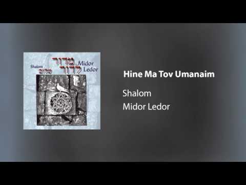 Shalom - Hine Ma Tov Umanaim