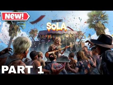 Dead Island 2 | *NEW* SoLA DLC - Story Gameplay Walkthrough! (Part 1)