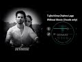 Tujhe Kitna Chahne Lage Full Song Without Music Vocals Only Arijit Singh Devmuse