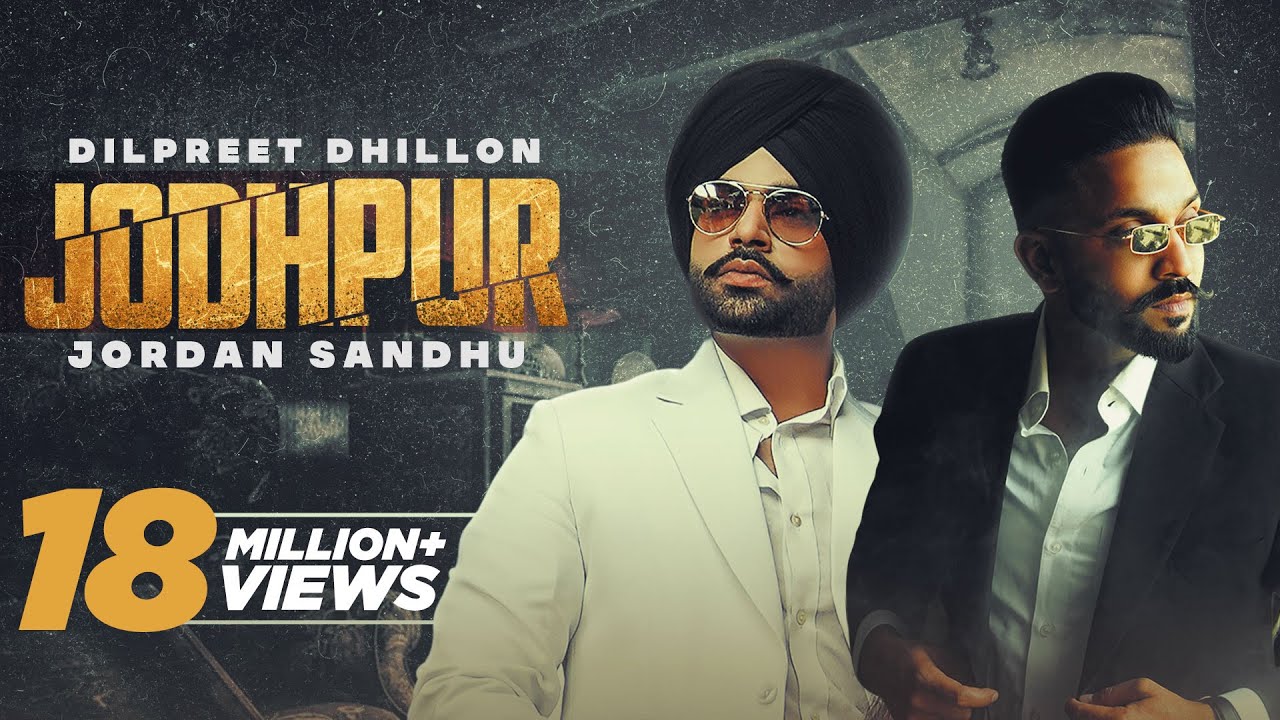 Jodhpur Lyrics by Dilpreet Dhillon Ft Jordan Sandhu