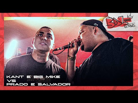 (FINAL HISTÓRICA!!!🔥🔥🔥) SALVADOR e PRADO x KANT e BIG MIKE | 600º |  Batalha Da Leste