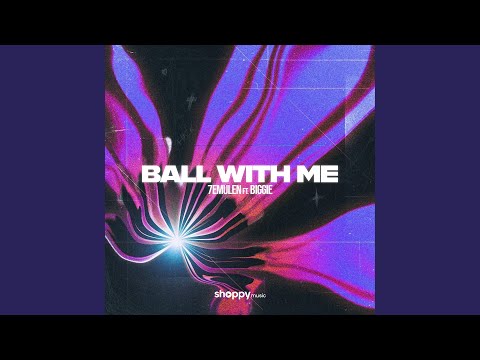 Ball With Me