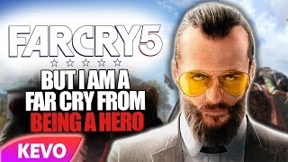 Far Cry 5 but I am a far cry from being a hero