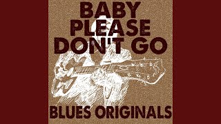 Baby, Please Don't Go