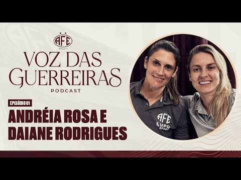 [PODCAST] VOZ DAS GUERREIRAS - ANDRÉIA ROSA E DAIANE #01