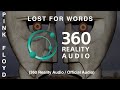 Pink Floyd - Lost For Words (360 Reality Audio / Official Audio)