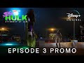 Marvel Studios' SHE-HULK | EPISODE 3 PROMO TRAILER | Disney+