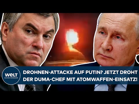 UKRAINE-KRIEG: Drohnen-Attacke auf Putin? Jetzt droht der Duma-Chef mit dem Einsatz von Atomwaffen