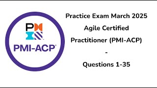 March 2025 | 1-35 Questions | Agile Certified Practitioner | PMI-ACP