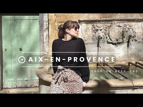 Aix-en-Provence : vlog deux jours dans le sud au printemps