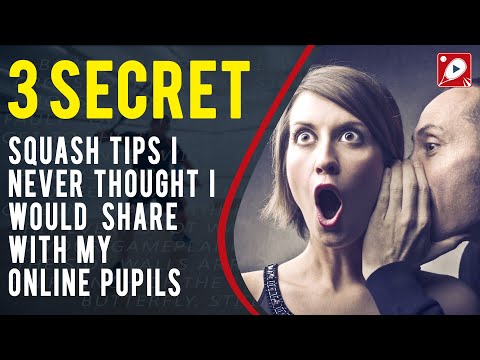 3 Secret Squash Tips I Never Thought I would Share With My Online Pupils!