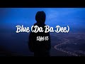 Eiffel 65 - Blue (Da Ba Dee) (Lyrics)