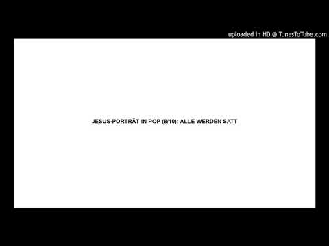 KODELY  -  JESUS-PORTRÄT IN POP (8/10): ALLE WERDEN SATT