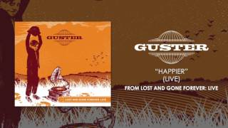 Guster - &quot;Happier (Live)&quot; [Official Audio]