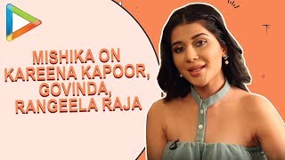 Mishika Chourasia EXCLUSIVE INTERVIEW On Rangeela Raja, Kareena Kapoor Khan, and Govinda