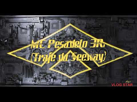 MC Pesadelo 3R música (traje da Seeway)