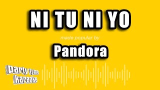 Pandora - Ni Tu Ni Yo (Versión Karaoke)