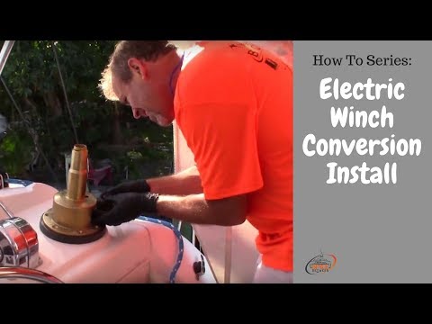 Electric Winch Conversion Install - How To Series: (Sailing The Space Between)