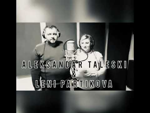 Aleksandar Taleski & Leni Partikova - Mix Makedonski Pesni