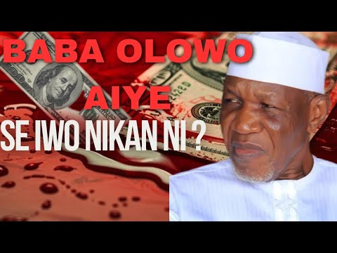 BABA OLOWO AIYE BY SHEIKH MUHYIDEEN AJANI BELLO BABA ONIWASI AGBAYE SULTHONIL WAA'IZEEN