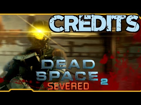 Dead Space 2: Severed - Credits