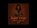 Rick James Superfreak Ben Fox Chris Maze Edit