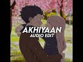 Akhiyaan Edit Audio Dark Ninzo
