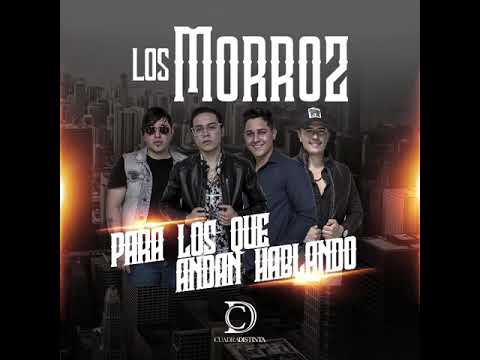 Para Los Que Andan Hablando -LosMorroz