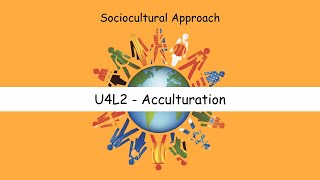 Unit 4 Lesson 2 - Acculturation