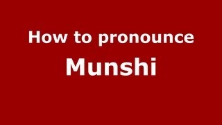 How to pronounce Munshi