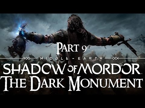 Shadow of Mordor Walkthrough Part 9 - The Dark Monument