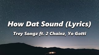 Trey Songz - How Dat Sound (Lyrics) ft. 2 Chainz, Yo Gotti