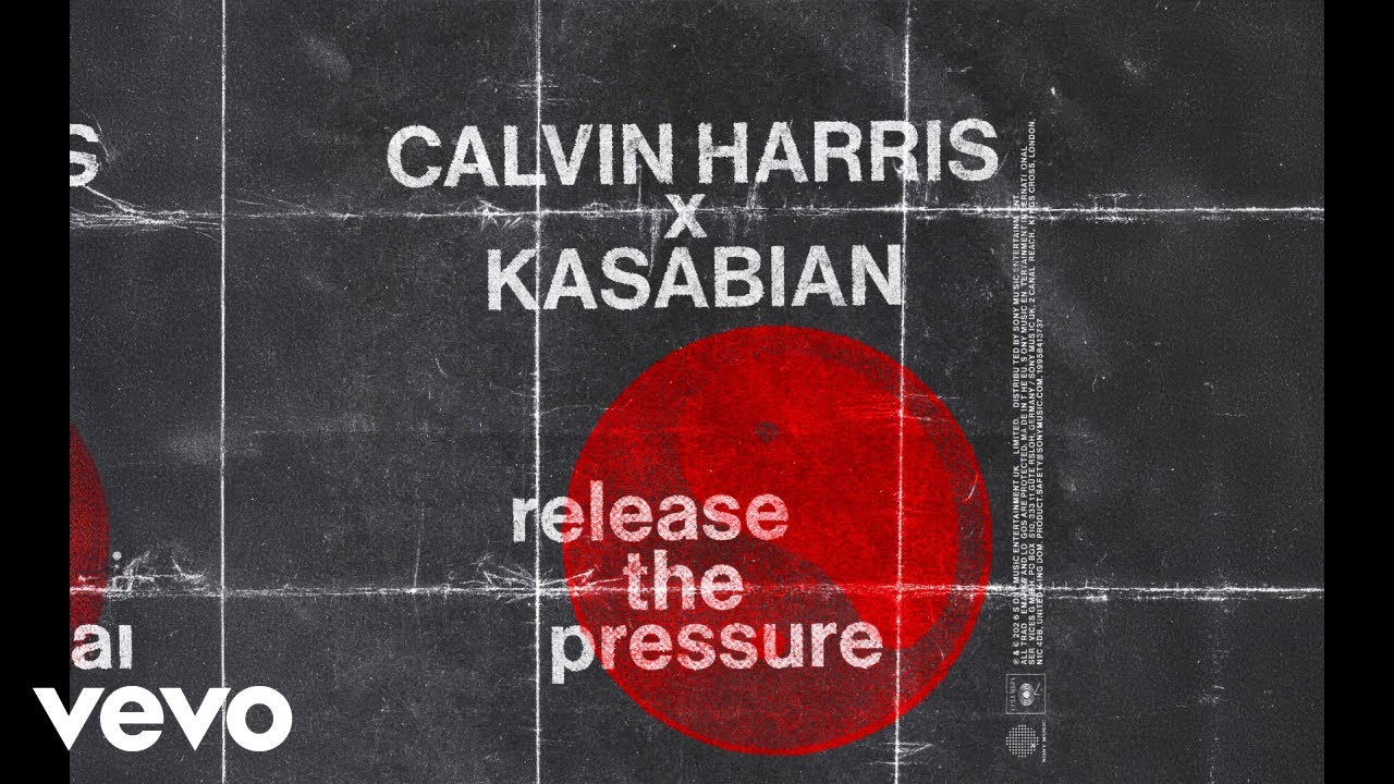 Calvin Harris, Kasabian - Release The Pressure