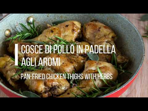 COSCE DI POLLO IN PADELLA AGLI AROMI - PAN-FRIED CHICKEN LEGS WITH HERBS