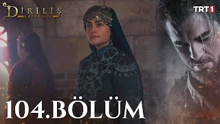 Dirilis Ertugrul episode 104 With English Subtitles