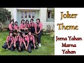 Jeena Yahan Marna Yahan Mera Naam Joker Theme Choreographed By NCS Dance Team