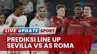 Prediksi Susunan Pemain Sevilla Vs Roma di Final Liga Europa, Dybala & Pellegrini Siap Diturunkan