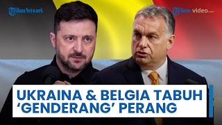 Ukraina & Belgia Disebut Telah Tabuh 'Genderang' Perang terhadap Hongaria, Orban: Ini Perang Terbuka