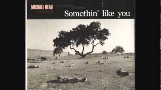 Michael Head & The Strands - Somethin' Like You (Single Version)