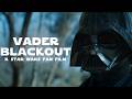 VADER BLACKOUT A Star Wars Fan Film