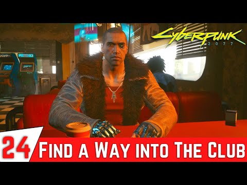 CYBERPUNK 2077 Gameplay Walkthrough Part 24 - I Fought The Law (Find a way into the club)