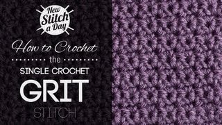 How to Crochet the Single Crochet Grit Stitch