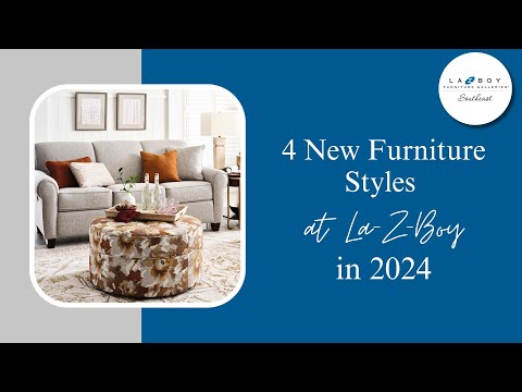 4 Must-Have New Furniture Styles at La-Z-Boy