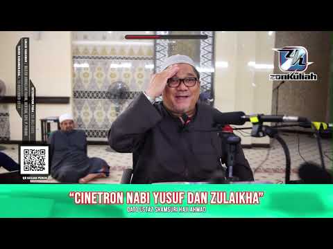 TAZKIRAH : Nabi Yusuf Dan Zulaikha &amp;quot;Kisah Benar Atau Palsu?&amp;quot; - Ustaz Shamsuri Ahmad