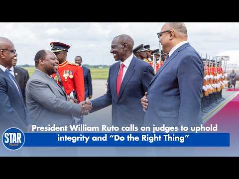 President William Ruto calls on judges to uphold integrity and “Do the Right Thing”