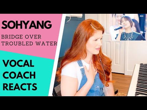 Sohyang "Bridge Over Troubled Water" - VOCAL COACH REACTS