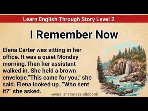 Learn English Through Story Level 2 | Graded Reader Level 2 | English Story | I Remember Now 