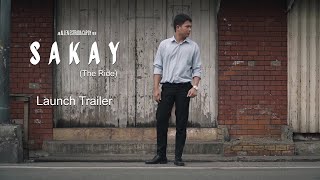 SAKAY (The Ride) - Official Launch Trailer
