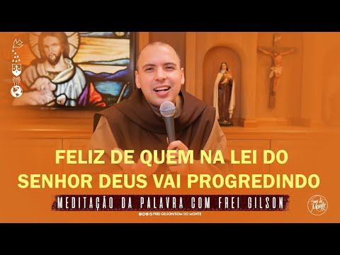 Meditação da Palavra - Frei Gilson