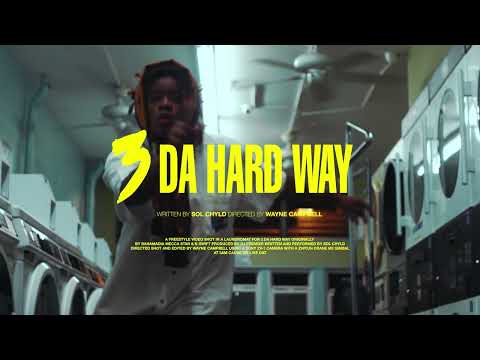 Sol ChYld - 3 Da Hard Way [Freestyle]